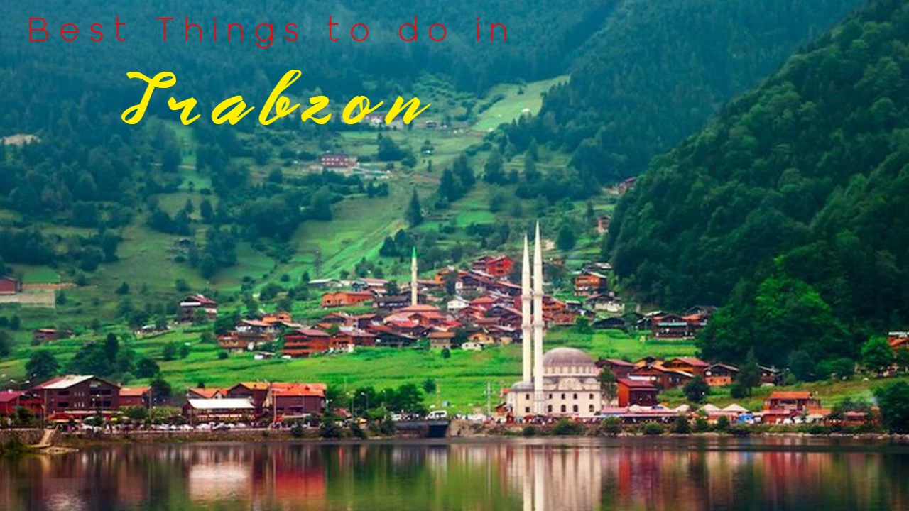 Things to do in Trabzon