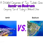 Deference Between Izmir and Bodrum