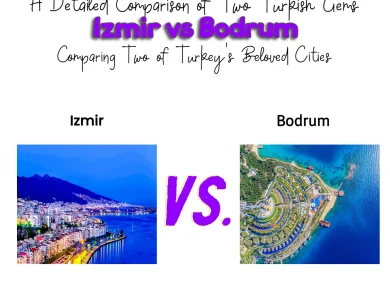 Deference Between Izmir and Bodrum